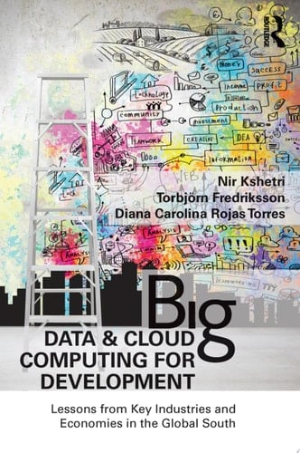 Big Data and Cloud Computing for Development Lessons from Key Industries and Economies in the Global South