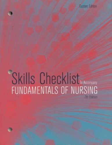 Skills Checklist to Accompany Fundamentals of Nursing