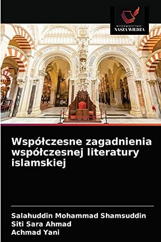 Współczesne zagadnienia współczesnej literatury islamskiej (Polish Edition)