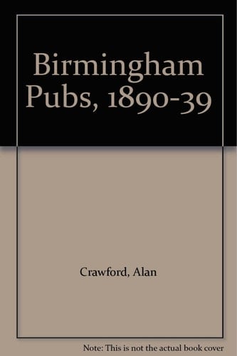 Birmingham Pubs, 1890-1939