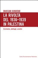 La rivolta del 1936-1939 in Palestina. Contesto, dettagli, analisi