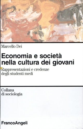 Economia e società nella cultura dei giovani rappresentazioni e credenze degli studenti medi