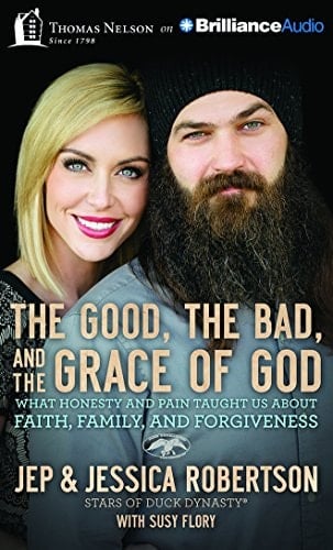 The Good, the Bad, and the Grace of God: What Honesty and Pain Taught Us About Faith, Family, and Forgiveness