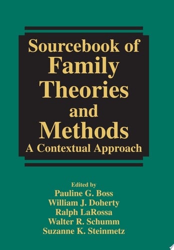 Sourcebook of Family Theories and Methods A Contextual Approach