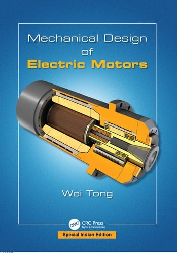 Mechanical Design of Electric Motors (Special Indian Edition-2019)