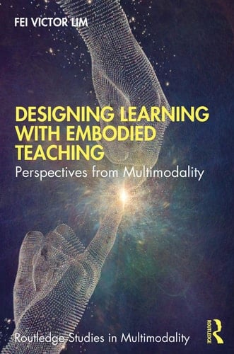 Designing Learning with Embodied Teaching Perspectives from Multimodality