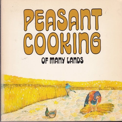 Peasant Cooking of Many Lands