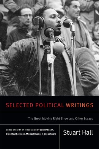 Selected Political Writings The Great Moving Right Show and Other Essays