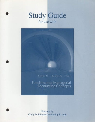 Study Guide for use with Fundamental Managerial Accounting Concepts
