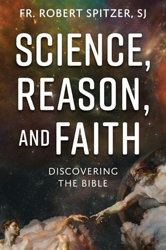 Science, Reason, and Faith Discovering the Bible