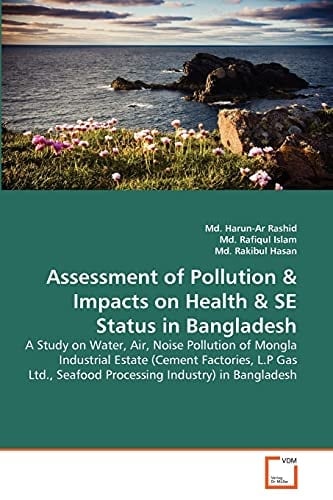 Assessment of Pollution & Impacts on Health & SE Status in Bangladesh