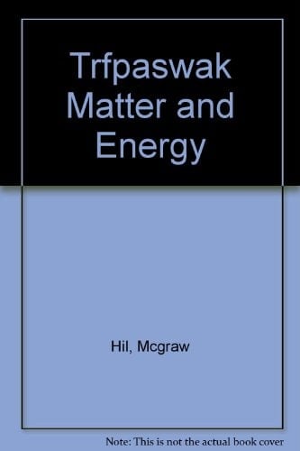 Trfpaswak Matter and Energy