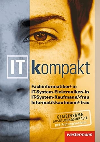 IT kompakt Fachinformatiker-in, IT-System-Elektroniker-in, IT-System-Kaufmann-frau, Informatikkaufmann-frau / Sylvia Ast ... Unter Mitarb. der Verl.-Red. .... Hauptbd.