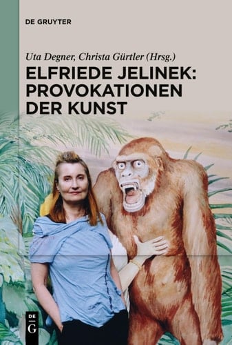 Elfriede Jelinek: Provokationen der Kunst