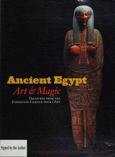 Ancient Egypt, Art & Magic Treasures from the Fondation Gandur Pour L'Art