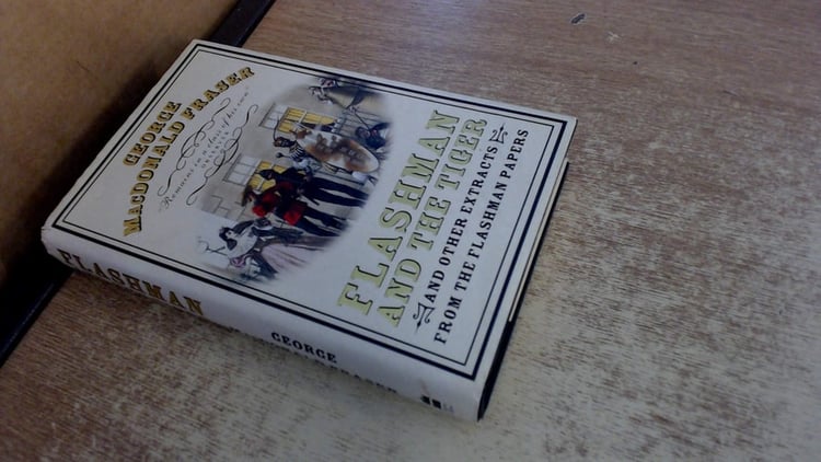Flashman and the Tiger, and Other Extracts from the Flashman Papers