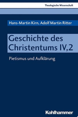 Geschichte des Christentums IV,2 Pietismus und Aufklärung