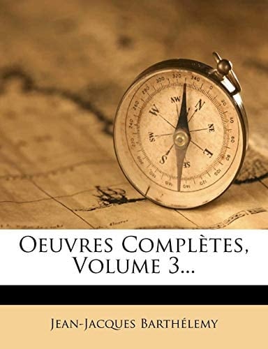 Oeuvres Completes, Volume 3... (French Edition)