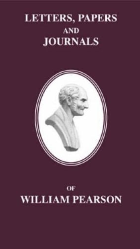 Papers, Letters and Journals of William Pearson