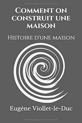 Comment on construit une maison (édition illustrée): Histoire d'une maison (French Edition)