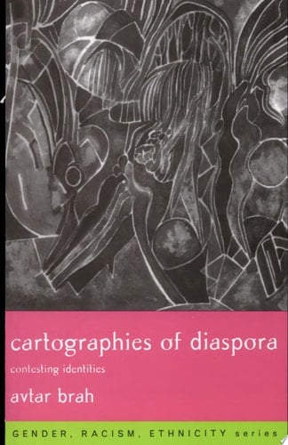 Cartographies of Diaspora Contesting Identities