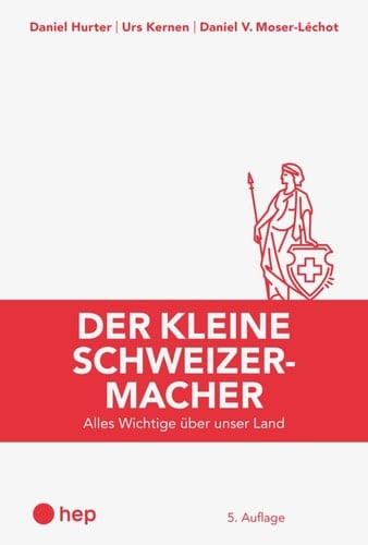 Der kleine Schweizermacher alles Wichtige über unser Land