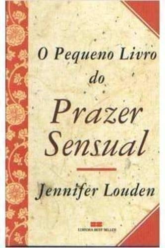 PEQUENO LIVRO DO PRAZER SENSUAL, O