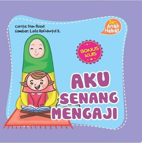 Aku Senang Mengaji Seri Anak Hebat