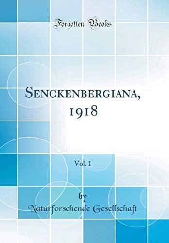 Senckenbergiana, 1918, Vol. 1 (Classic Reprint)