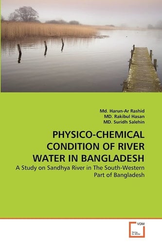 PHYSICO-CHEMICAL CONDITION OF RIVER WATER IN BANGLADESH: A Study on Sandhya River in The South-Western Part of Bangladesh