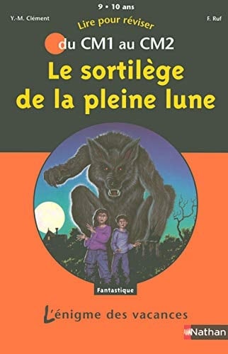 Le sortilège de la pleine lune Du CM1 au CM2