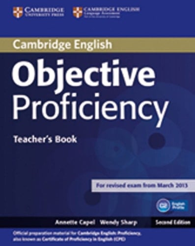 Objective proficiency : [for revised exam from March 2013]. Teacher's book