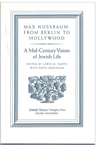 Max Nussbaum, from Berlin to Hollywood: A Mid-Century Vision of Jewish Life