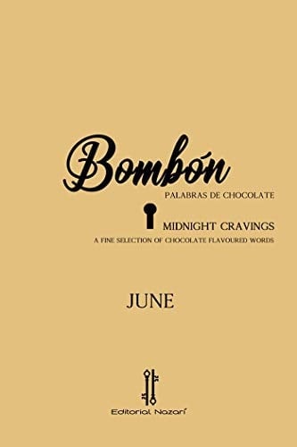 Bombón : palabras de chocolate = Midnight cravings : a fine selection of chocolate flavoured words