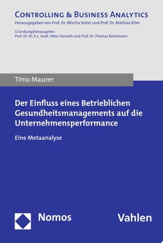 Der Einfluss eines Betrieblichen Gesundheitsmanagements auf die Unternehmensperformance Eine Metaanalyse