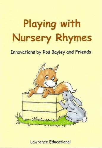 Playing with Nursery Rhymes: Innovations by Ros Bayley and Friends