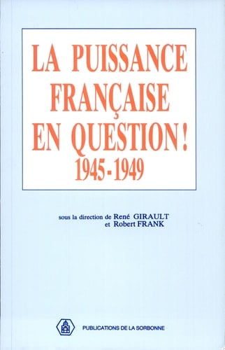 La Puissance française en question (1945-1949)