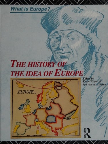 The History of the Idea of Europe (What is Europe?)