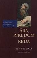 Ära, rikedom och reda svensk språkvård och språkpolitik under äldre nyare tid