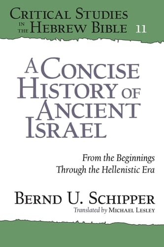A Concise History of Ancient Israel From the Beginnings Through the Hellenistic Era