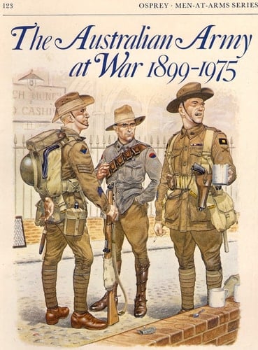 The Australian Army at War 1899–1975