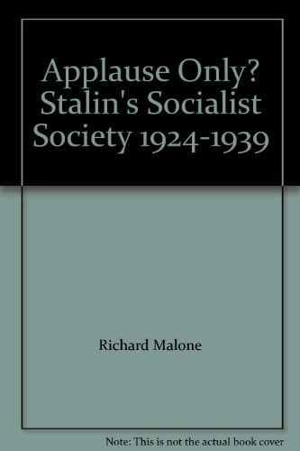 Applause Only? Stalin's Socialist Society, 1924-1939