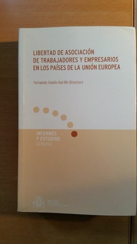 Libertad de asociación de trabajadores y empresarios en los países de la Unión Europea