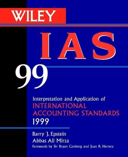 Wiley IAS 99 for Windows? Interpretation and Application of International Accounting Standards
