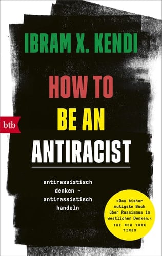 How To Be an Antiracist antirassistisch denken - antirassistisch handeln