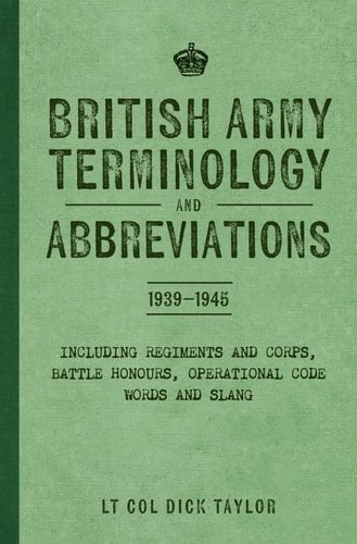 British Army Terminology and Abbreviations 1939-1945