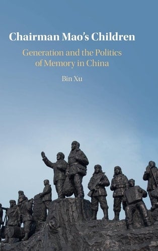 Chairman Mao's Children Generation and the Politics of Memory in China