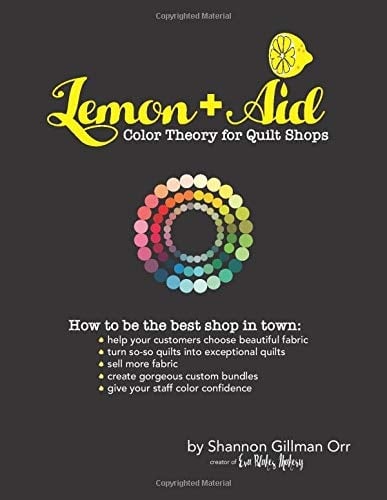 Lemon+Aid Color Theory for Quilt Shops