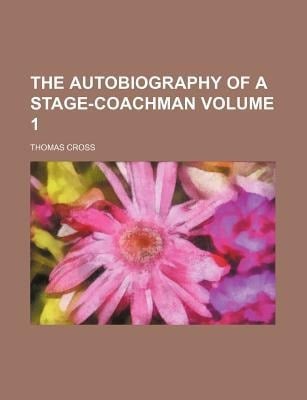 Autobiography of a Stage-Coachman
