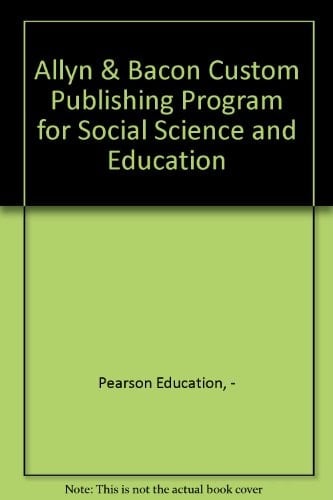 Allyn & Bacon Custom Publishing Program for Social Science and Education